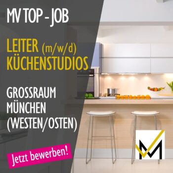 LEITER (M/W/D) KÜCHENSTUDIO IM GROSSRAUM MÜNCHEN GESUCHT!