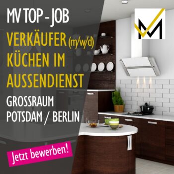 MV Top-Job: Küchenverkäufer*in im Außendienst gesucht im Großraum Berlin / Potsdam