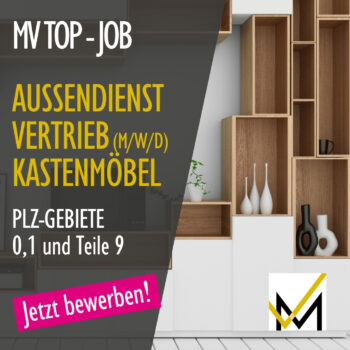 MV Top-Job Außendienstmitarbeiter (m/w/D) Kastenmöbel - PLZ 0, 1, und Teile von 9