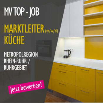 Stellenanzeige: MV-TOP-JOB-Marktleitung Kuechenbranche (m/w/d)